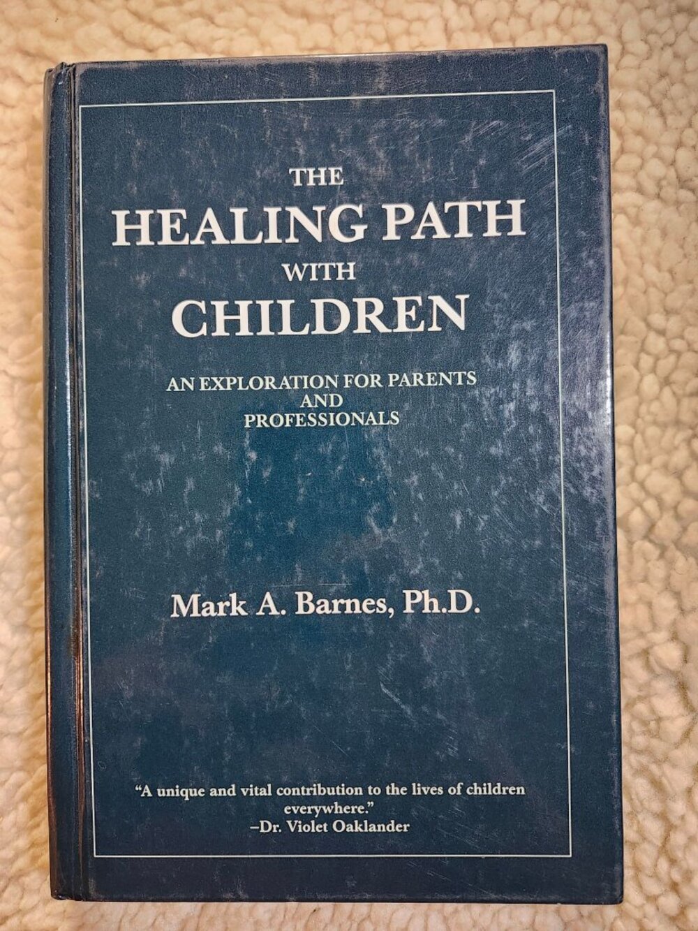 The Healing Path With Children Mark A Barnes PhD Hardcover 1996 Child Therapy